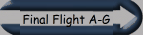 Final Flight A-G